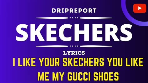 light up skechers you like my gucci shoes|skechers lyrics dripreport.